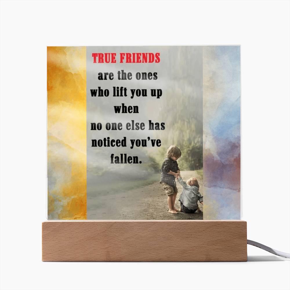 True Friends Affirmation Acrylic Plaque, Custom Message