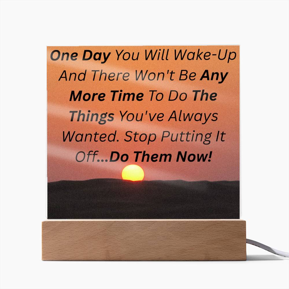 Do Them Now Affirmation Acrylic Plaque, Custom Message