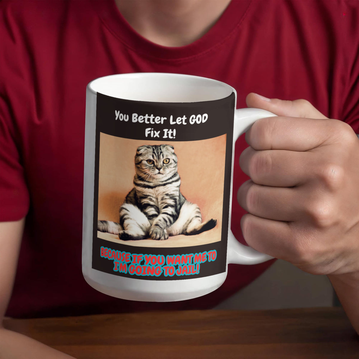 You Better Let God Fix It! - 15 Oz. Mug
