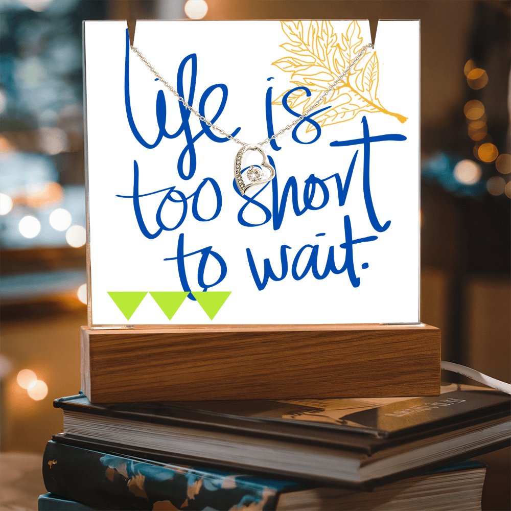 Life is too short to wait Alluring Beauty Necklace