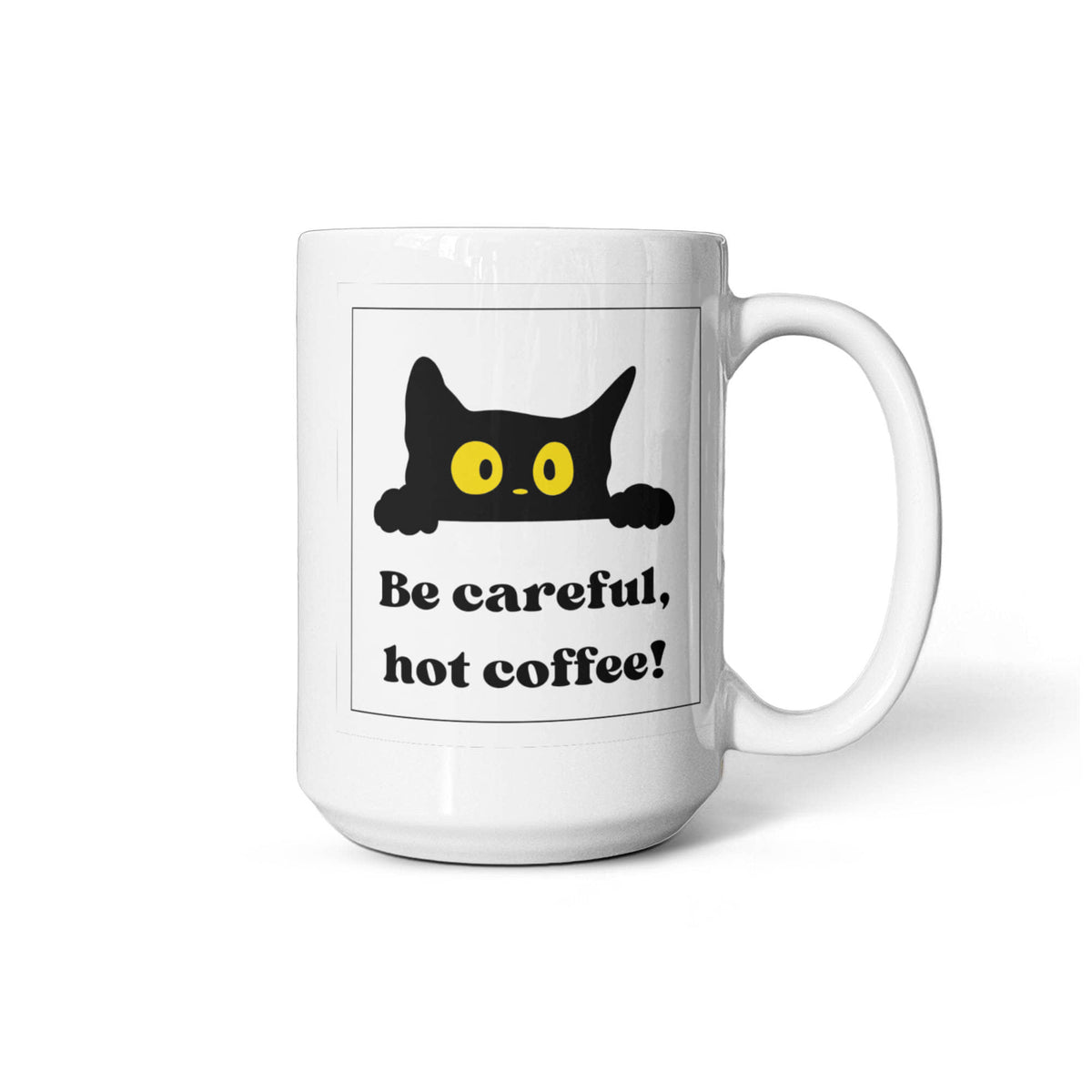 Be Careful, Hot Coffee! - 15 Oz. Mug