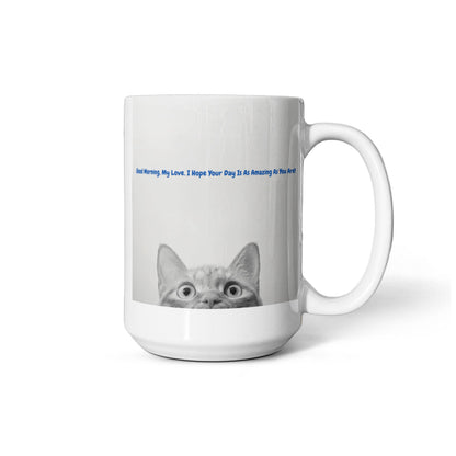 Good Morning, My Love! - Cat Lover - 15 Oz. Mug
