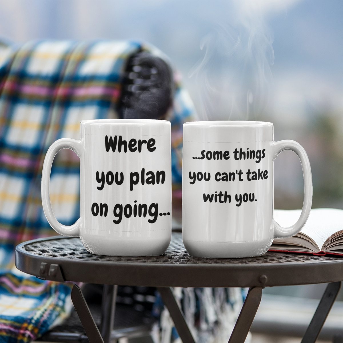 Some Things You Can't Take With You 15 Oz. Mug