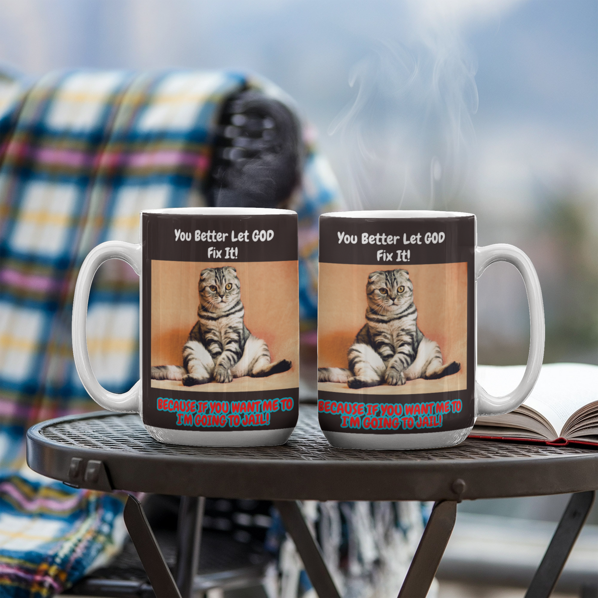 You Better Let God Fix It! - 15 Oz. Mug