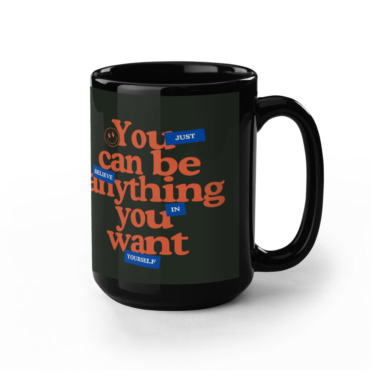 You Can Be Anything - 15 oz Mug