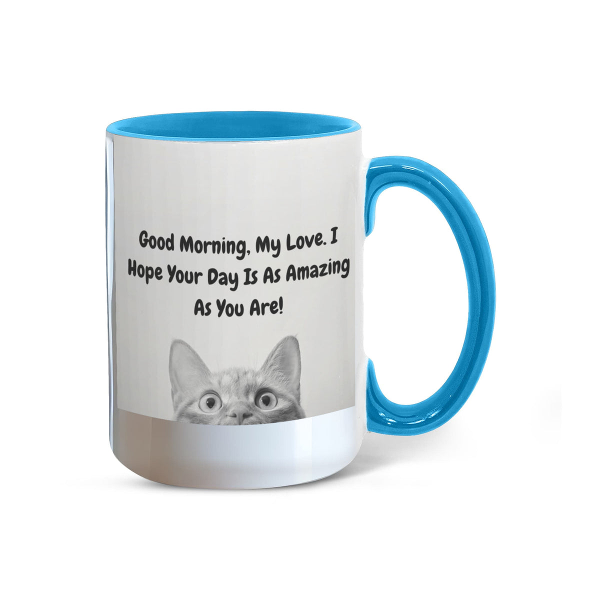 Good Morning, My Love - Cat Lover. - 15 Oz. Mug