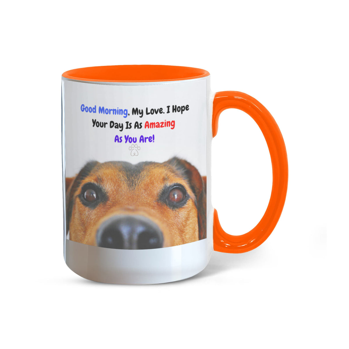 Good Morning, My Love - Dog Lover - 15 Oz. Mug